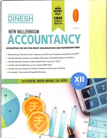 Book cover number 1 for Dinesh New Millennium Accountancy  Class 12 Vol. 1 (2023-24) written by O. P. Gupta, S. R. Goel, Reeta Arora published by S. Dinesh Sales Corp.