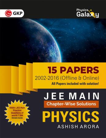 Book cover number 1 for 15 Papers 2002-2016 JEE Main Chapter-Wise Solutions Physics written by Ashish Arora published by G. K. Publications (P) Ltd.