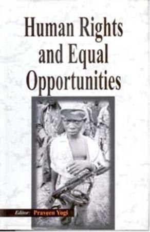 Book cover number 1 for Human Rights And Equal Opportunities written by Praven Yogi published by Gyan Books Pvt. Ltd.