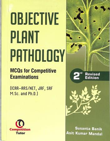 Book cover number 1 for Objective Plant Pathology written by Asit Kumar Mandal, Susanta Banik published by Scientific Publishers