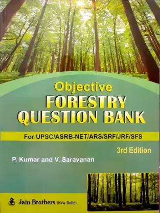 Book cover number 1 for Objective Forestry Question Bank For UPSC/ASRB-NET/ARS/SRF/JRF/SFS written by P. Kumar, V. Saravanan published by Jain Brothers