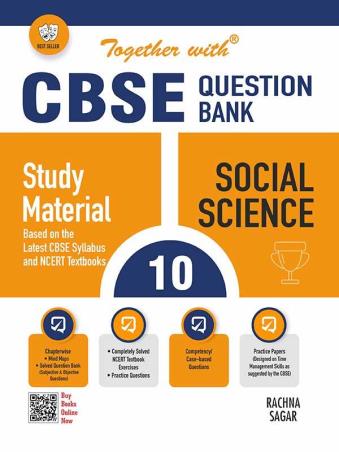 Book cover number 1 for Together With CBSE Question Bank / Study Material Social Science Class 10 (2024 Examination) written by Namrata Singh, Archna Gupta published by Rachna Sagar Pvt. Ltd.