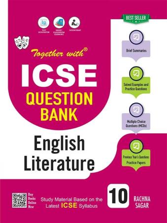 Book cover number 1 for Together With ICSE Question Bank English Literature Class 10 (For 2024 Examination) written by A. K. Saxena, Iris Peters published by Rachna Sagar Pvt. Ltd.