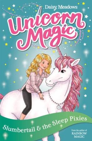 Book cover number 1 for Unicorn Magic : Slumbertail And The Sleep Pixies written by Daisy Meadows published by Hachette