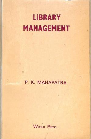 Book cover number 1 for Library Management written by P. K. Mahapatra published by The World Press Private Limited