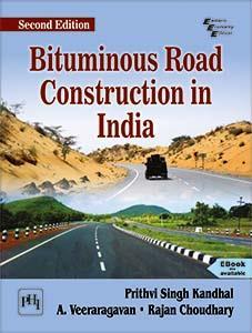 Book cover number 1 for Bituminous Road Construction In India written by A. Veeraragavan, Prithvi Singh Kandhal, Rajan Choudhary published by PHI Learning Private Limited