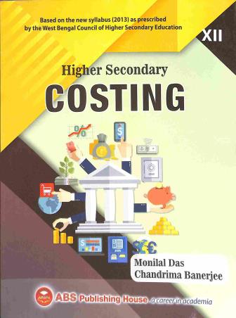 Book cover number 2 for Higher Secondary Taxation & Costing (Set Of 2 books) written by Monilal Das, Chandrima Banerjee, S. K. Roy published by ABS Publishing House