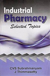 Book cover number 1 for Industrial Pharmacy - Selected Topics written by C. V. S. Subrahmanyam, J. Thimma Setty published by Vallabh Prakashan