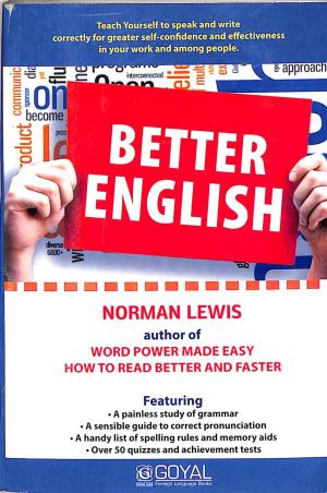 Book cover number 1 for Better English written by Norman Lewis published by Goyal Foreign Language Books