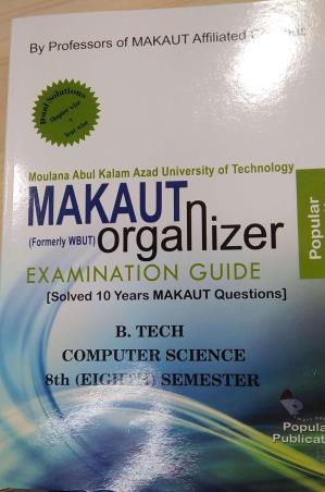 Book cover number 1 for Makaut Organizer Examination Guide : B. Tech Computer Science 8th (Eight) Semester written by NA published by Popular Publications