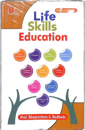 Book cover number 1 for Life Skills Education written by Bhagyashree A. Dudhade published by Neelkamal Publications Pvt. Ltd