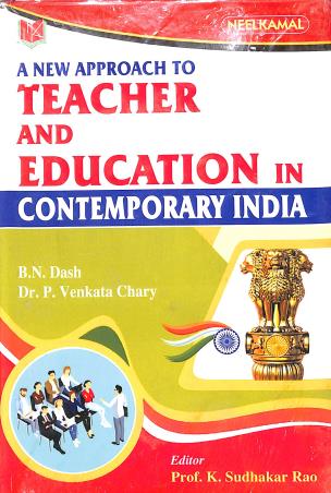 Book cover number 1 for A New Approach To Teacher & Education In Contemporary India written by B. N. Dash, P. Venkata Chary published by Neelkamal Publications Pvt. Ltd