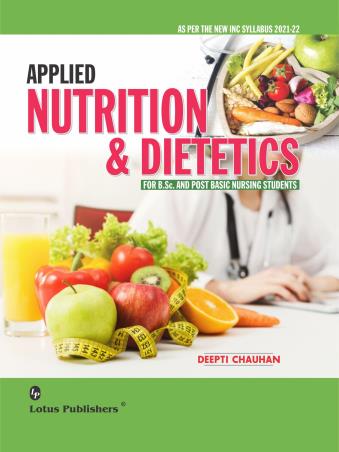Book cover number 1 for Applied Nutrition And Dietetics For B.Sc. And Post Basic Nurshing Students written by Deepti Chauhan published by Lotus Publishers