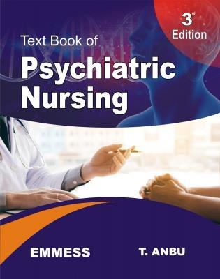 Book cover number 1 for Text Book Of Psychiatric Nursing written by T. Anbu published by Emmess Medical Publishers
