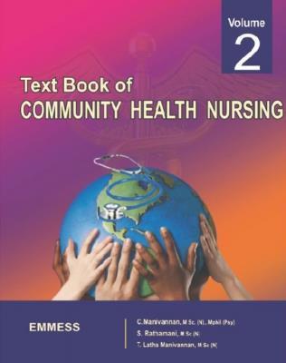 Book cover number 1 for Text Book of Community Health Nursing Volume - 2 written by C. Manivannan, T. Latha Manivannan, S. Rathamani published by Emmess Medical Publishers