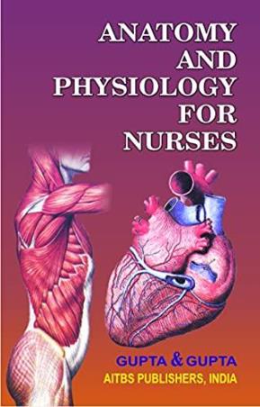 Book cover number 1 for Anatomy And Physiology For Nurses written by Gupta published by AITBS Publishers