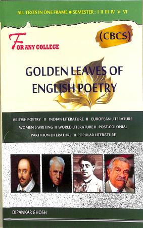 Book cover number 1 for Golden Leaves Of English Poetry CBCS Semesster 1 to 6 written by Dipankar Ghosh published by Dove Publishing House
