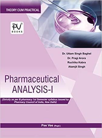 Book cover number 1 for Pharmaceutical Analysis-1 written by Pragi Arora, Uttam Singh Baghel published by S. Vikas And Company (Medical Publishers)
