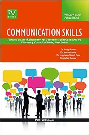 Book cover number 1 for Communication Skills Theory Cum Practical (B. Pharmacy 1st Semester) written by Pragi Arora, Varun Arora published by S. Vikas And Company (Medical Publishers)