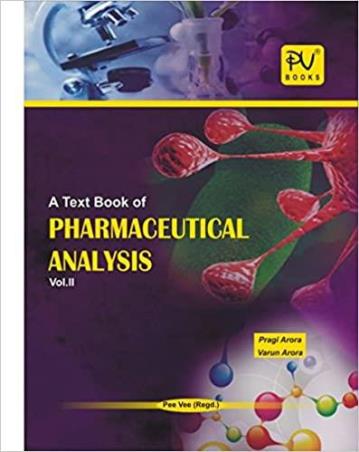 Book cover number 1 for A Text Book Of Pharmaceutical Analysis vol 2 written by Pragi Arora, Varun Arora published by S. Vikas And Company (Medical Publishers)