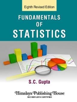 Book cover number 1 for Fundamentals Of Statistics written by S. C. Gupta published by Himalaya Publishing House