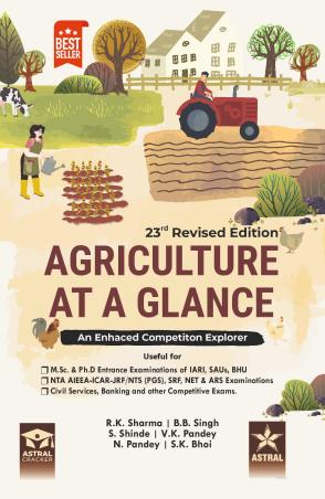 Book cover number 1 for Agriculture At A Glance : An Enhanced Competition Explorer written by R. K. Sharma, V. K. Pandey, B. B. Singh, S. K. Bhoi, S. Shinde published by Astral Cracker