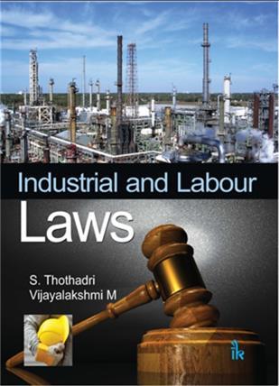 Book cover number 1 for Industrial And Labour Laws written by M. Vijayalakshmi, S. Thothadri published by I. K. International Pvt Ltd