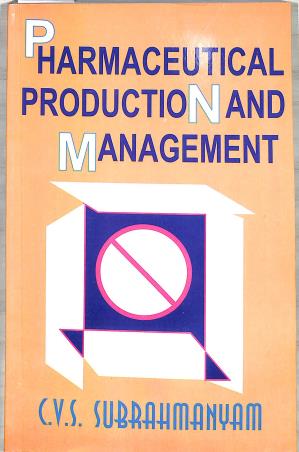 Book cover number 1 for Pharmaceutical Production And Management written by C. V. S. Subrahmanyam published by Vallabh Prakashan