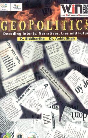 Book cover number 1 for Geopolitics : Decoding Intents, Narratives, Lies And Future written by K. Siddhartha, Ankit Shah published by Kitab Mahal