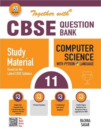 Book cover number 1 for Together With CBSE Question Bank Study Material Computer Science With Python Language Class 11 written by Seema Gupta published by Rachna Sagar Pvt. Ltd.