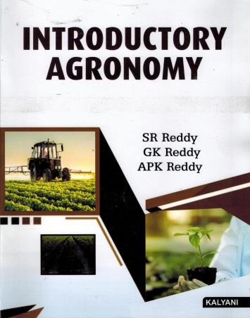 Book cover number 1 for Introductory Agronomy written by S. R. Reddy, G. K. Reddy, A. P. K. Reddy published by Kalyani Publishers