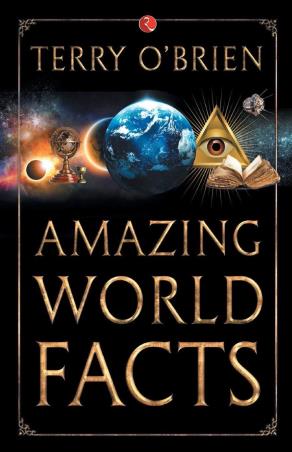 Book cover number 1 for Amazing World Facts written by Terry O'Brien published by Rupa Publications India
