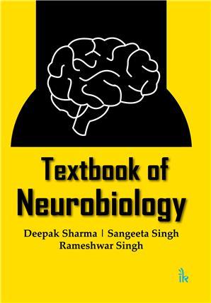 Book cover number 1 for Textbook Of Neurobiology written by Deepak Sharma, Rameshwar Singh, Sangeeta Singh published by I. K. International Pvt Ltd