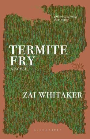 Book cover number 1 for Termite Fry written by Zai Whitaker published by Bloomsbury Publishing