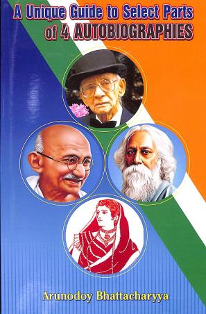 Book cover number 1 for A Unique Guide To Select Parls Of Autobiographies written by Arunodoy Bhattacharyya published by Debi Book Concern