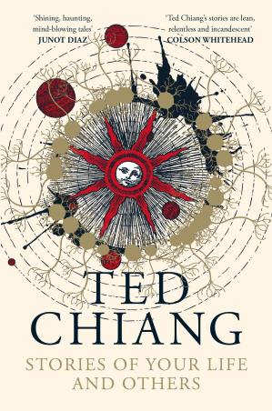 Book cover number 1 for Stories Of Your Life And Others written by Ted Chiang published by Pan Macmillan