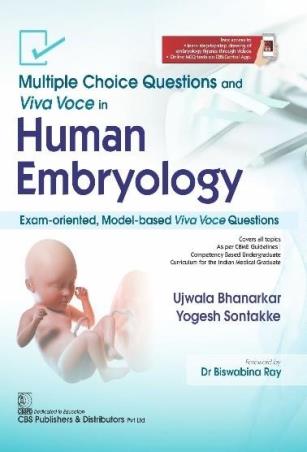 Book cover number 1 for Multiple Choice Questions and Viva Voce In Human Embryology Exam-Oriented, Model-Based Viva Voce Que written by Yogesh Sontakke, Ujwala Bhanarkar published by CBS Publishers & Distributors Pvt. Ltd.