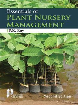 Book cover number 1 for Essentials Of Plant Nursery Management written by P. K. Ray published by Scientific Publishers