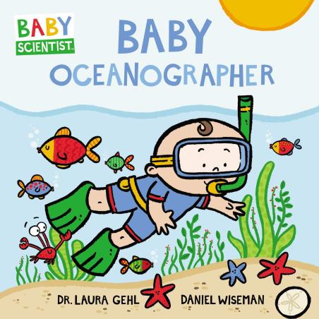 Book cover number 1 for Baby Oceanographer written by Laura Gehl published by Harper Collins Publishers