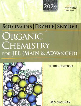 Book cover number 1 for Solomons, Fryhle & Snyder Organic Chemistry For JEE (Main & Advanced) 2024 written by M. S. Chouhan published by Wiley India Pvt. Ltd.