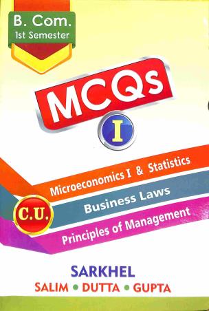 Book cover number 1 for Microeconomics 1 & Statistics Business Laws Principle Of Management MCQ 1 B Com Sem 1 written by Seikh Salim, Santosh Kumar Dutta, Aloke Gupta published by Book Syndicate Pvt. Ltd.