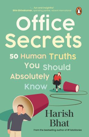 Book cover number 1 for Office Secrets : 50 Human Truths You Should Absolutely Know written by Harish Bhat published by Penguin Random House