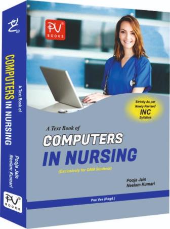 Book cover number 1 for Computers In Nursing written by Neelam Kumari, Pooja Jain published by S. Vikas And Company (Medical Publishers)