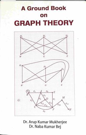 Book cover number 1 for A Ground Book On Graph Theory written by NabaKumar Bej, Arup Kumar Mukherjee published by Shreedhar Prakashani