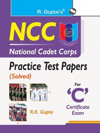 Book cover number 1 for R. Gupta's NCC : Practice Test Papers (Solved) For ‘C’ Certificate Exam written by R. K. Gupta published by Ramesh Publishing House