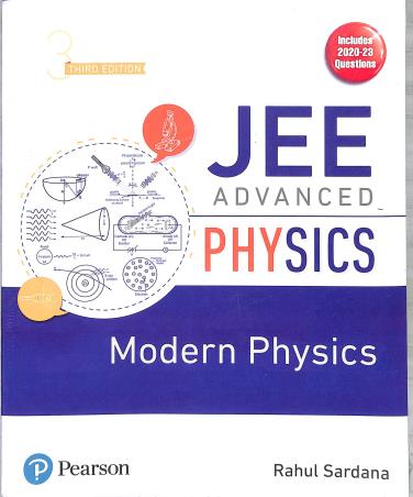 Book cover number 1 for JEE Advanced Physics - Modern Physics written by Rahul Sardana published by Pearson Education