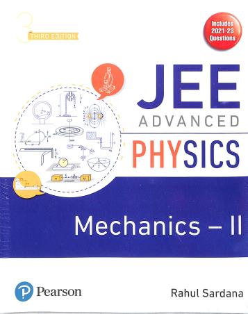Book cover number 1 for JEE Advanced Physics - Mechanics 2 written by Rahul Sardana published by Pearson Education