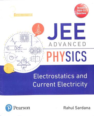 Book cover number 1 for JEE Advanced Physics - Electrostatics And Current Electricity written by Rahul Sardana published by Pearson Education