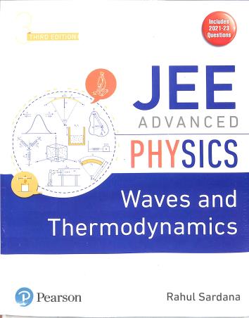 Book cover number 1 for JEE Advanced Physics - Waves And Thermodynamics written by Rahul Sardana published by Pearson Education