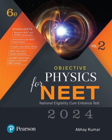 Book cover number 1 for Objective Physics For NEET Volume 2 (2024) written by Abhay Kumar published by Pearson Education